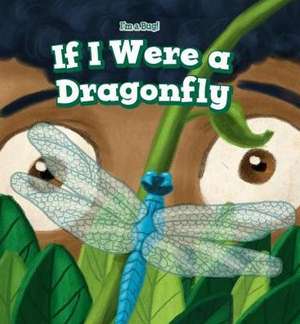 If I Were a Dragonfly de Charlee B. Finn