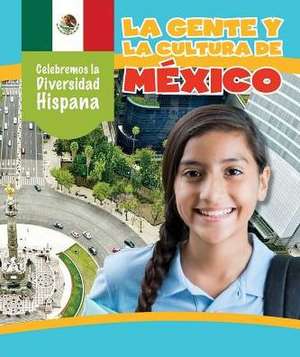 La Gente y La Cultura de Mexico (the People and Culture of Mexico) de Morlock, Rachael