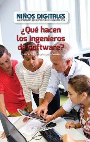 Que Hacen Los Ingenieros de Software? Carreras En Computadoras (What Do Software Engineers Do? de Lawson, Lela