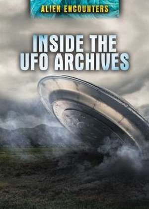 Inside the UFO Archives de Robert Salas