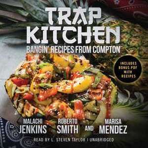 Trap Kitchen de Malachi Jenkins