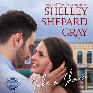 Take a Chance de Shelley Shepard Gray