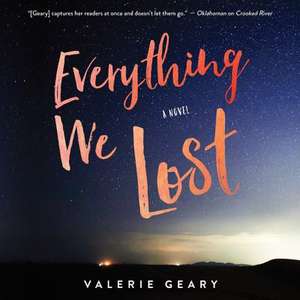 Everything We Lost de Valerie Geary