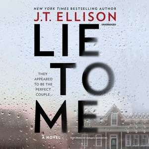 Lie to Me de J. T. Ellison