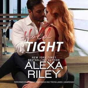 Hold Tight de Alexa Riley