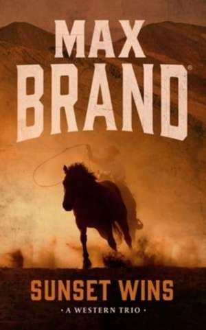 Sunset Wins de Max Brand