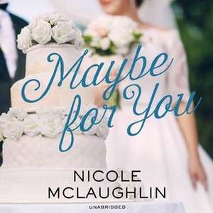 Maybe for You de Nicole McLaughlin