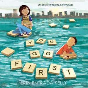 You Go First de Erin Entrada Kelly