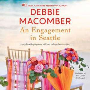 An Engagement in Seattle: Groom Wanted & Bride Wanted de Debbie Macomber