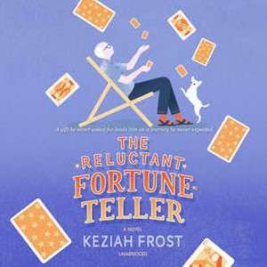 The Reluctant Fortune-Teller de Keziah Frost