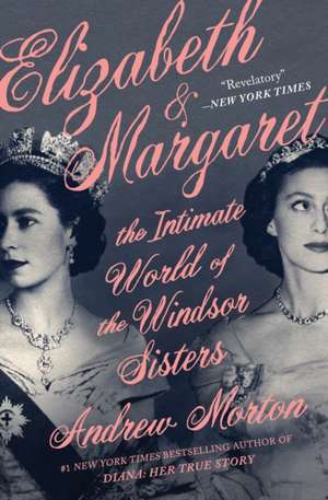 Elizabeth & Margaret de Andrew Morton