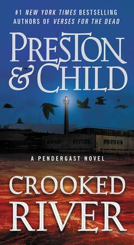 Crooked River de Douglas Preston