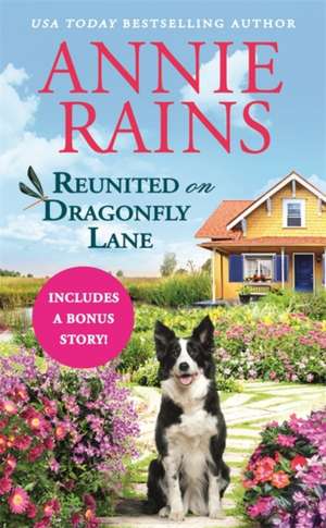 Reunited on Dragonfly Lane de Annie Rains