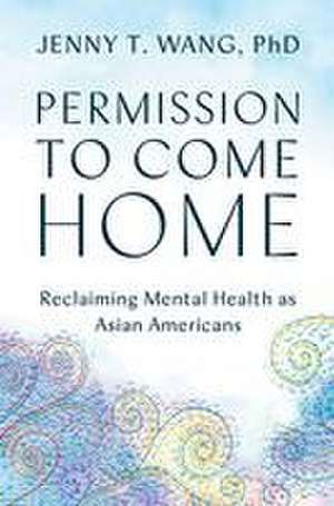 Permission to Come Home de Jenny T. Wang