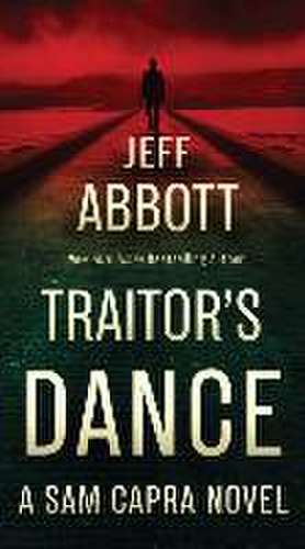 Traitor's Dance de Jeff Abbott