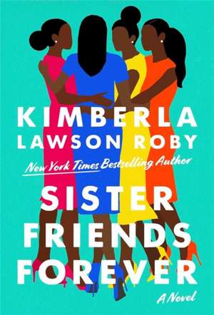 Sister Friends Forever de Kimberla Lawson Roby