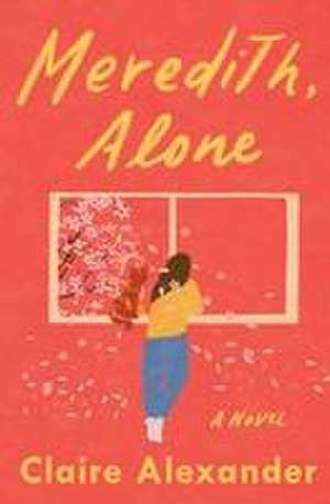 Meredith, Alone de Claire Alexander