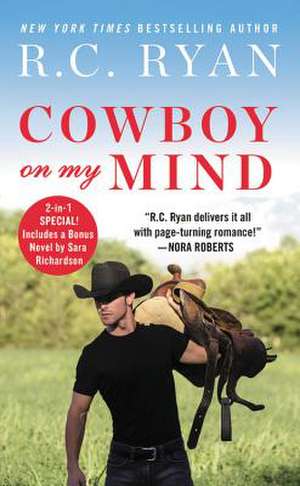 Cowboy on My Mind: Includes a bonus novella de R. C. Ryan