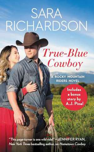 True-Blue Cowboy: Includes a bonus novella de Sara Richardson