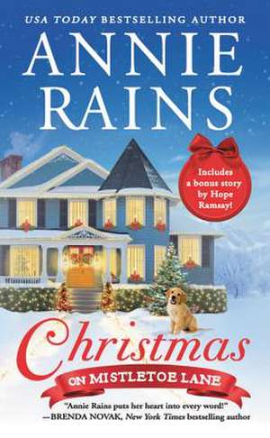 Christmas on Mistletoe Lane: Includes a bonus short story de Annie Rains