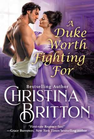 A Duke Worth Fighting for de Christina Britton