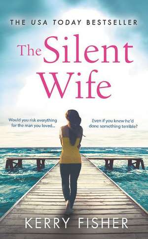 The Silent Wife de Kerry Fisher