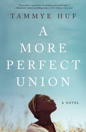 A More Perfect Union de Tammye Huf