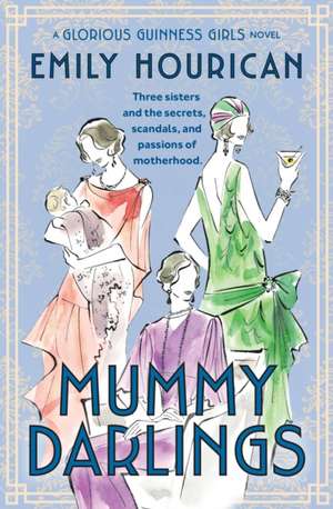 Mummy Darlings de Emily Hourican