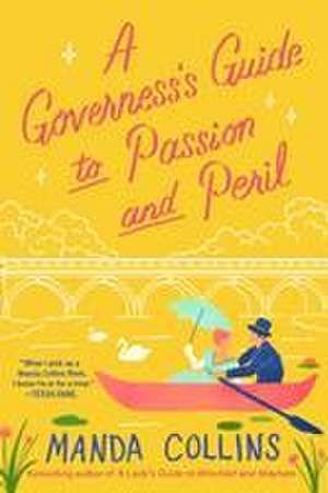 A Governess's Guide to Passion and Peril de Manda Collins