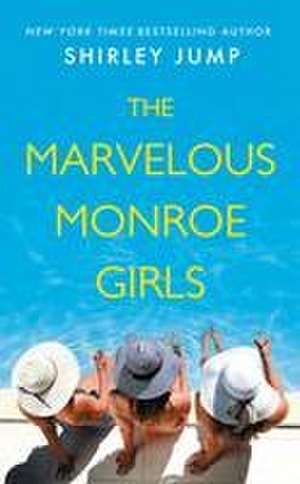 The Marvelous Monroe Girls de Shirley Jump