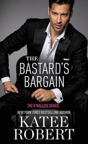 The Bastard's Bargain de Katee Robert