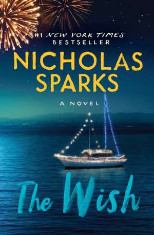 The Wish de Nicholas Sparks