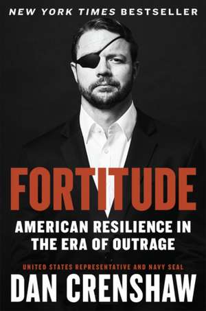 Fortitude de Dan Crenshaw