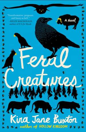 Feral Creatures de Kira Jane Buxton