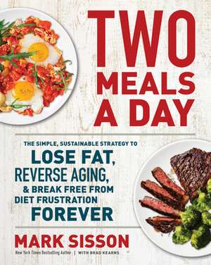 Two Meals a Day de Brad Kearns