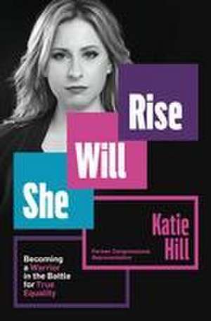 She Will Rise de Katie Hill