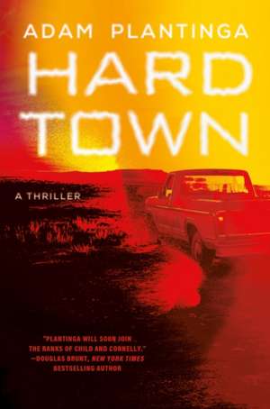 Hard Town de Adam Plantinga