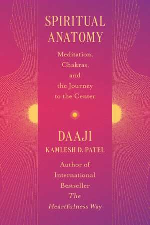 Spiritual Anatomy de Kamlesh D Patel