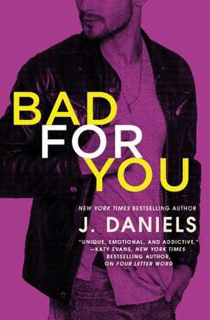 Bad for You de J. Daniels