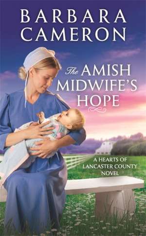 The Amish Midwife's Hope de Barbara Cameron