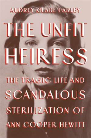 The Unfit Heiress de Audrey Clare Farley