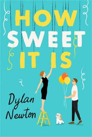 How Sweet It Is de Dylan Newton