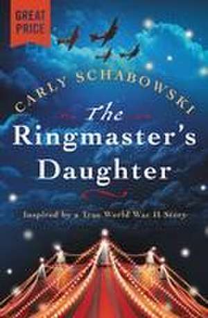 The Ringmaster's Daughter de Carly Schabowski