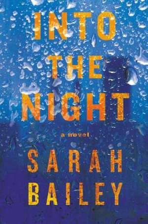 Into the Night de Sarah Bailey