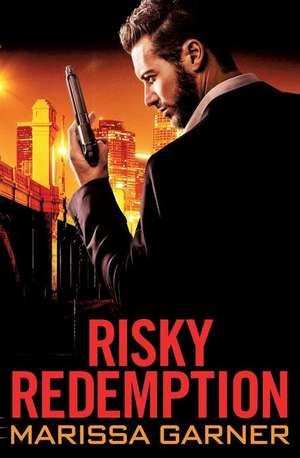 Risky Redemption de Marissa Garner