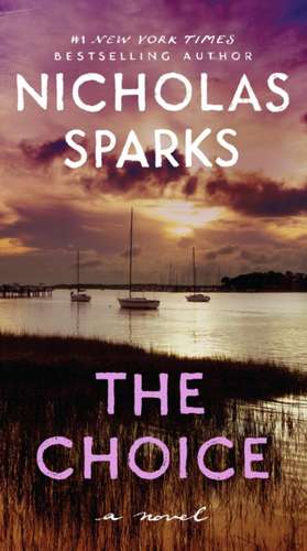 The Choice de Nicholas Sparks