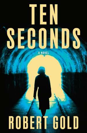 Ten Seconds de Robert Gold