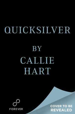 Quicksilver (Deluxe Limited Edition) de Callie Hart