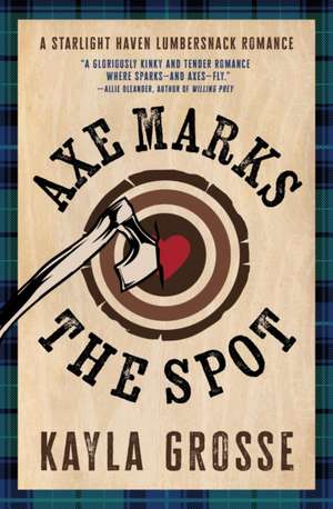 Axe Marks the Spot de Kayla Grosse