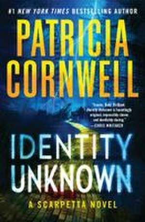 Identity Unknown de Patricia Cornwell